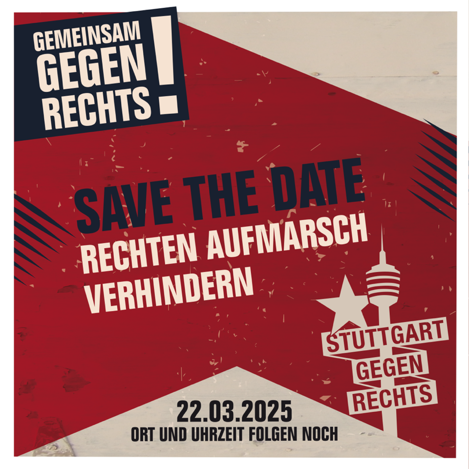 Save the Date – Rechten Aufmarsch am 22. März in Stuttgart verhindern!