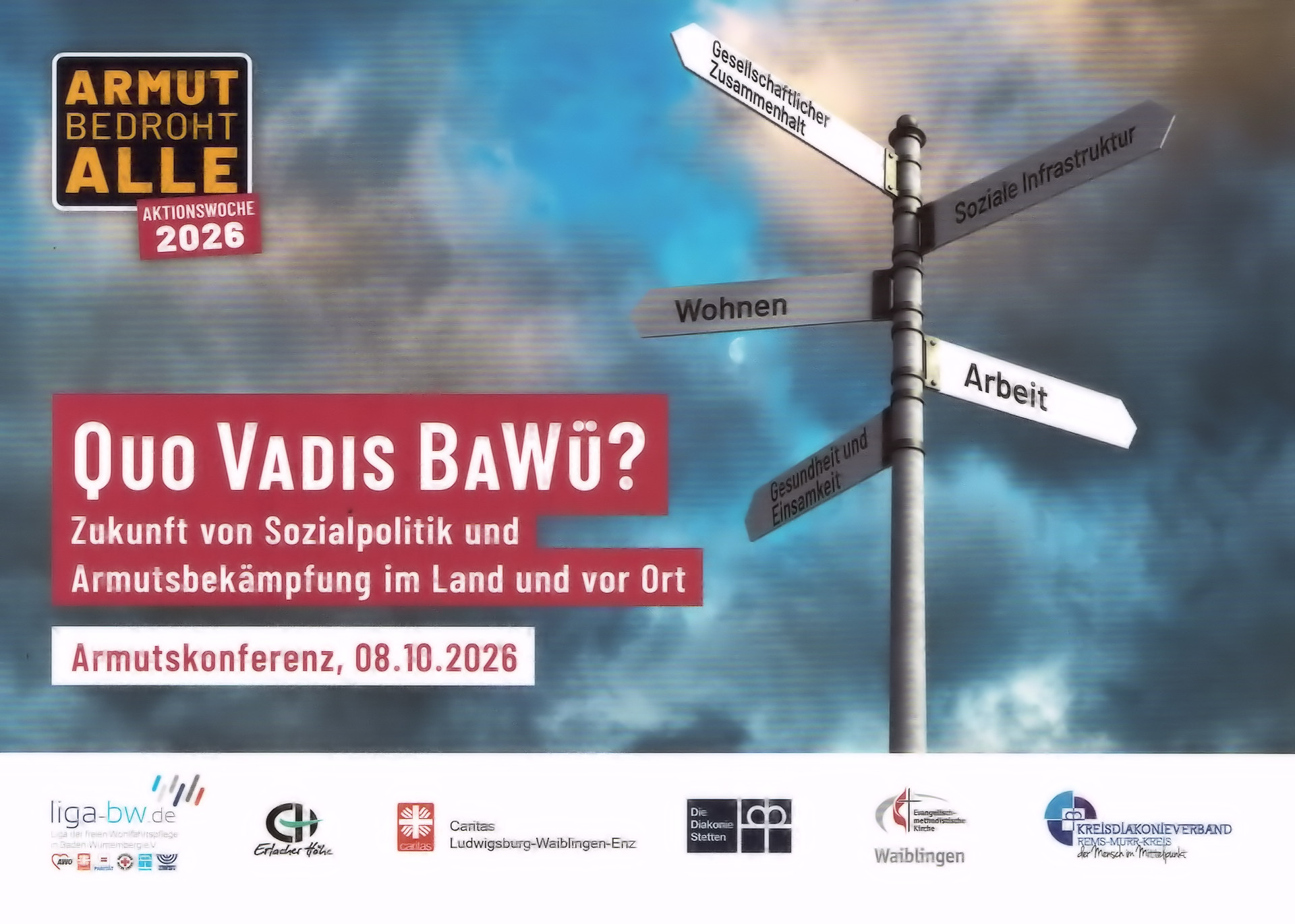 Quo Vadis BaWü? - Zukunft von Sozialpolitik und Armutsbekämpfung im Land und vor Ort - Armutskonferenz 2026 Quo Vadis BaWü? - Zukunft von Sozialpolitik und Armutsbekämpfung im Land und vor Ort - Armutskonferenz 2026